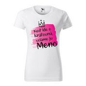 Dámske tričko Kráľovnú voláme