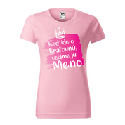 Dámske tričko Kráľovnú voláme