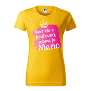 Dámske tričko Kráľovnú voláme